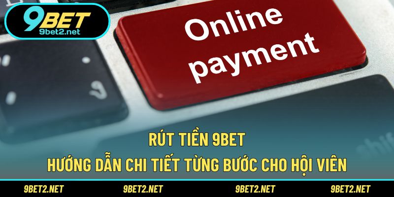 Rút tiền 9BET