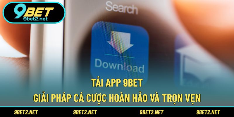 Tải app 9BET