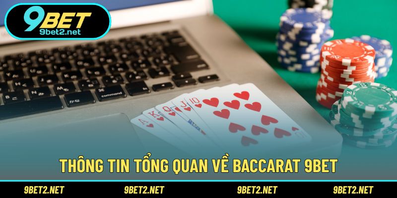 Thông tin tổng quan về Baccarat 9BET
