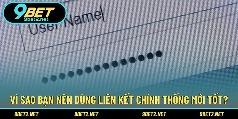 Vì sao bạn nên dùng liên kết chính thống mới tốt?
